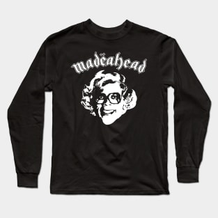 Madëahead Long Sleeve T-Shirt